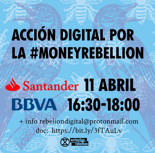 XR CONTRA BBVA Y SANTANDER HOY DE 16:30 A 18:00, ÚNETE Y LUCHA EN LAS REDES CONTRA BANCOS QUE PROPICIAN EL COLAPSO ECOLOGICO Y SOCIAL