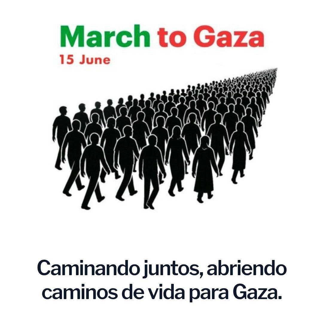 Marcha Global a Gaza, un levantamiento pacífico por el acceso humanitario, que se inicia el 15 de junio en Rafah