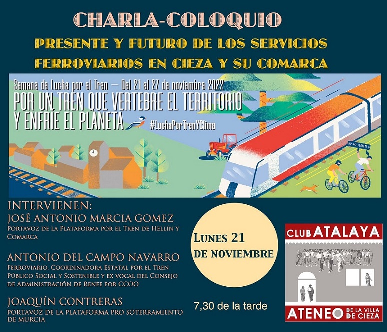 Charla-Coloquio “Presente y futuro del tren en Cieza y su comarca” en el Club Atalaya