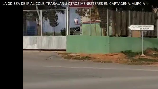 LA ODISEA DE IR AL COLE, TRABAJAR U OTROS MENESTERES EN CARTAGENA, MURCIA